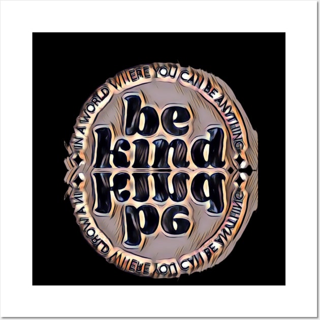 Be Kind Wall Art by Lees Tees